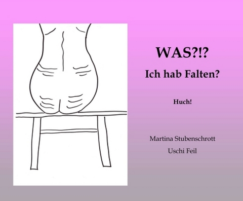 Was?!? Ich hab Falten? - Martina Stubenschrott