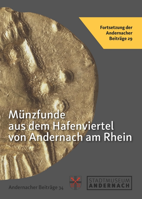 M&uuml;nzfunde aus dem Hafenviertel von Andernach am Rhein - Rainer K&uuml;nzel
