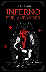 Inferno f&uuml;r Anf&auml;nger - C.C. Holister