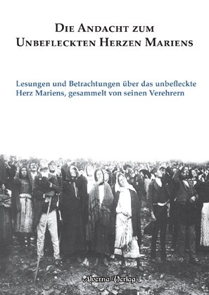Die Andacht zum Unbefleckten Herzen Mariens - 