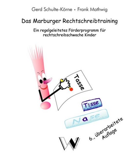 Das Marburger Rechtschreibtraining - Gerd Schulte-K&ouml;rne, Frank Mathwig