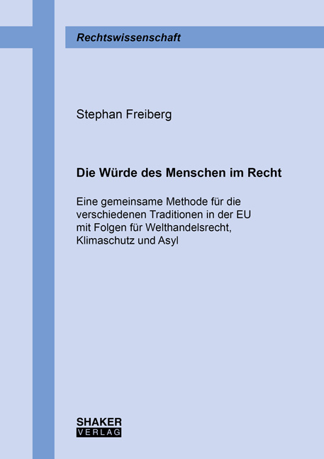 Die W&uuml;rde des Menschen im Recht - Stephan Freiberg