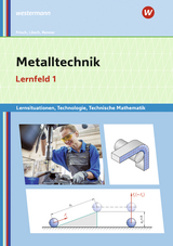 Metalltechnik, Industriemechanik, Zerspanungsmechanik / Metalltechnik Lernsituationen, Technologie, Technische Mathematik - Büchele, Manfred; Lösch, Erwin; Frisch, Heinz; Renner, Erich