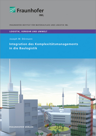 Integration des Komplexitätsmanagements in die Baulogistik