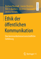 Ethik der &ouml;ffentlichen Kommunikation - Barbara Thoma&szlig;, Tobias Eberwein, G&uuml;nter Bentele