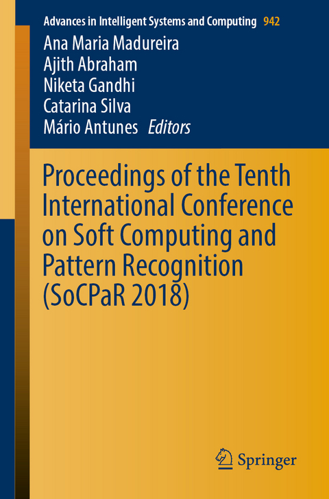 Proceedings of the Tenth International Conference on Soft Computing and Pattern Recognition (SoCPaR 2018) - 