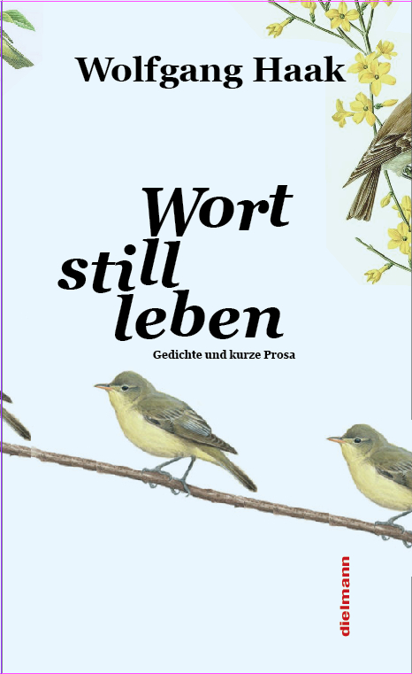 Wort still leben - Wolfgang Haak