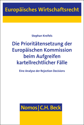 Die Prioritätensetzung der Europäischen Kommission beim Aufgreifen kartellrechtlicher Fälle