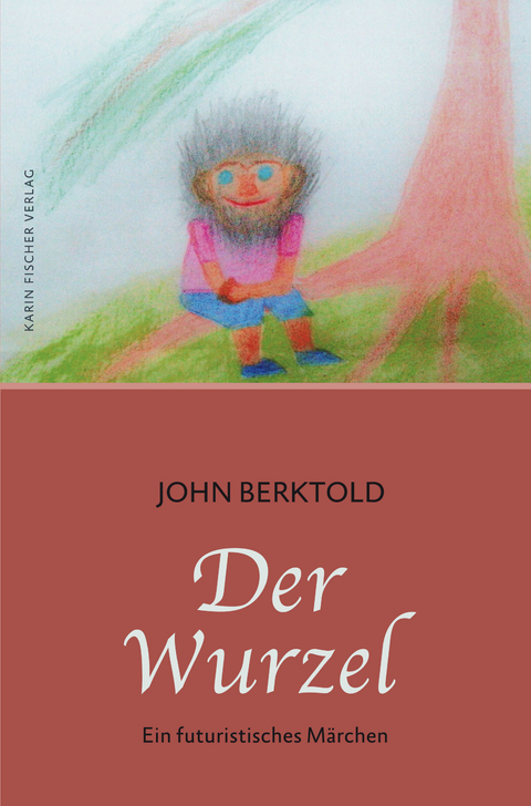 Der Wurzel - John Berktold