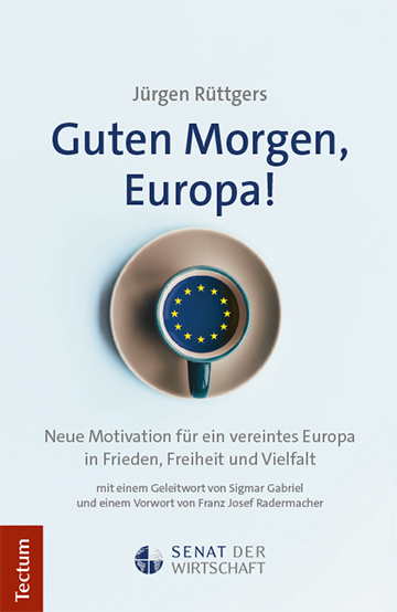 Guten Morgen, Europa! - J&uuml;rgen R&uuml;ttgers