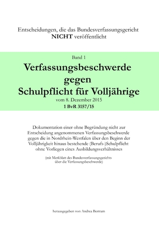 Verfassungsbeschwerde gegen Schulpflicht für Volljährige vom 8. Dezember 2015, 1 BvR 3157/15