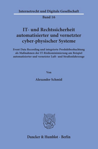 IT- und Rechtssicherheit automatisierter und vernetzter cyber-physischer Systeme.