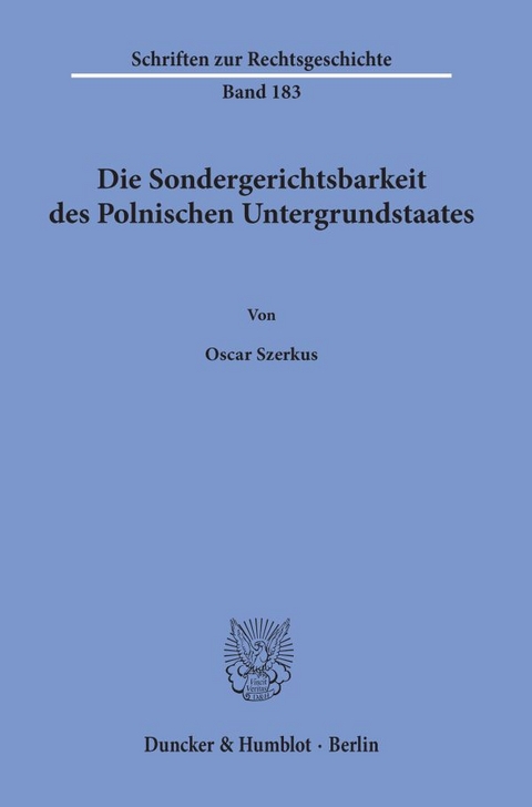 Die Sondergerichtsbarkeit des Polnischen Untergrundstaates. - Oscar Szerkus
