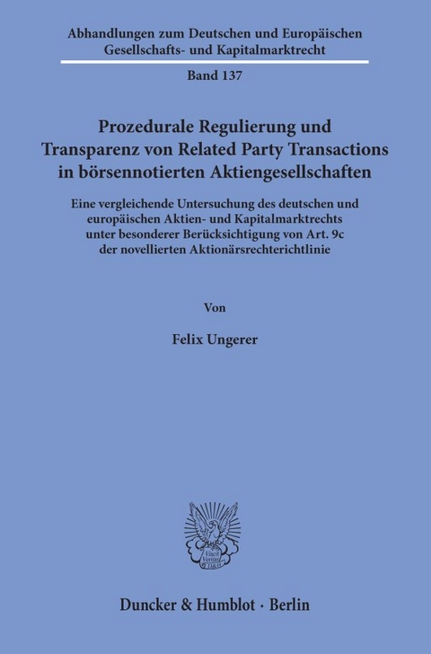 Prozedurale Regulierung und Transparenz von Related Party Transactions in b&ouml;rsennotierten Aktiengesellschaften. - Felix Ungerer