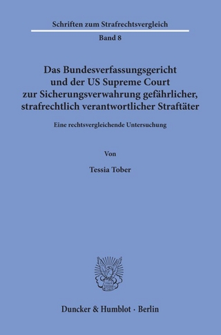 Das Bundesverfassungsgericht und der US Supreme Court zur Sicherungsverwahrung gefährlicher, strafrechtlich verantwortlicher Straftäter.