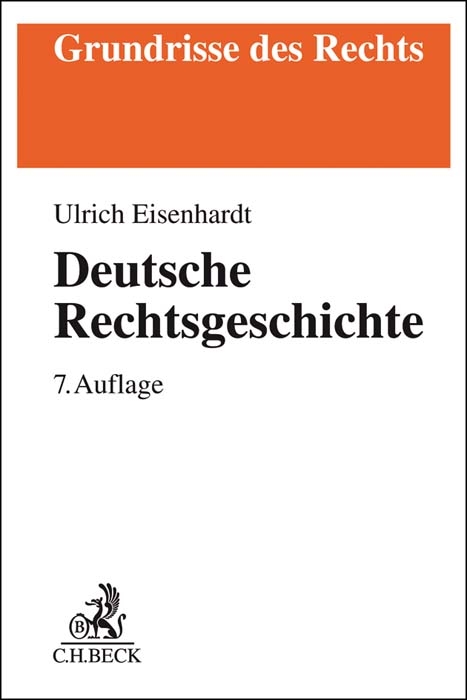Deutsche Rechtsgeschichte - Ulrich Eisenhardt