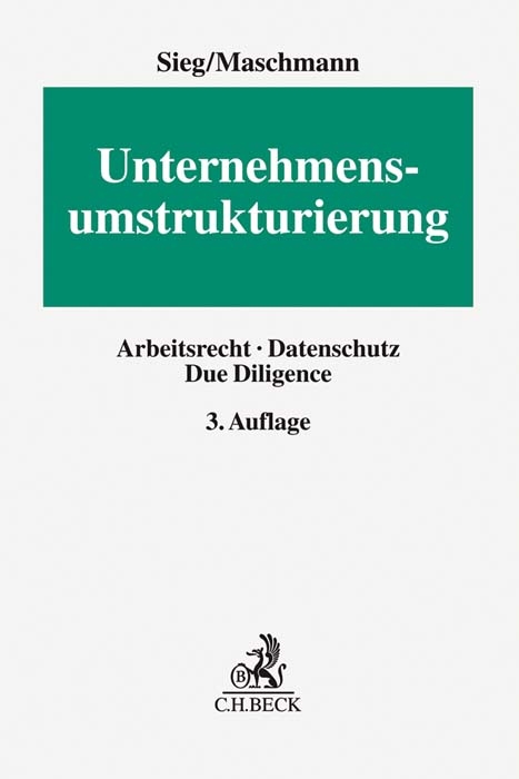 Unternehmensumstrukturierung - Frank Maschmann, Rainer Sieg, Burkard G&ouml;pfert, Rainer Thum