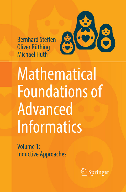 Mathematical Foundations of Advanced Informatics - Bernhard Steffen, Oliver Rüthing, Michael Huth