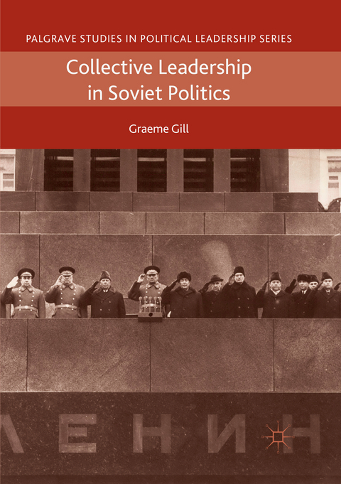 Collective Leadership in Soviet Politics - Graeme Gill
