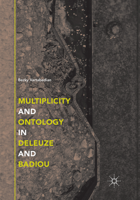 Multiplicity and Ontology in Deleuze and Badiou - Becky Vartabedian