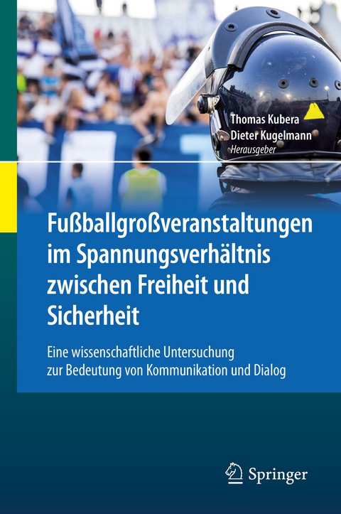 Fußballgroßveranstaltungen im Spannungsverhältnis zwischen Freiheit und Sicherheit - 