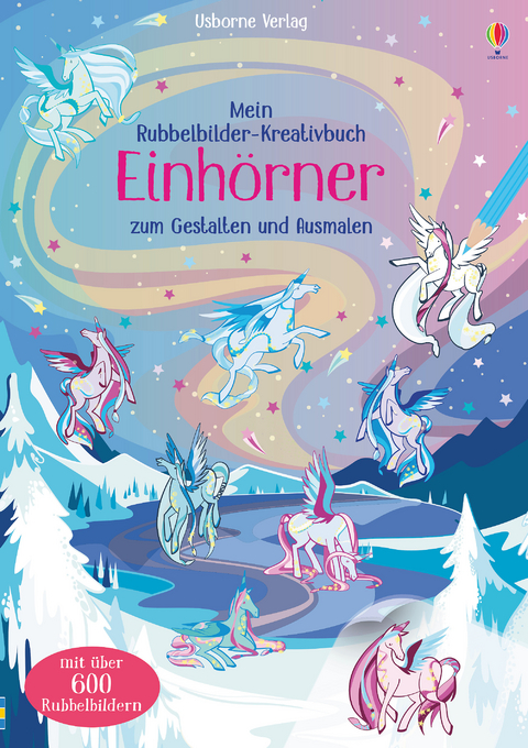 Mein Rubbelbilder-Kreativbuch: Einh&ouml;rner - Felicity Brooks, Hannah Watson