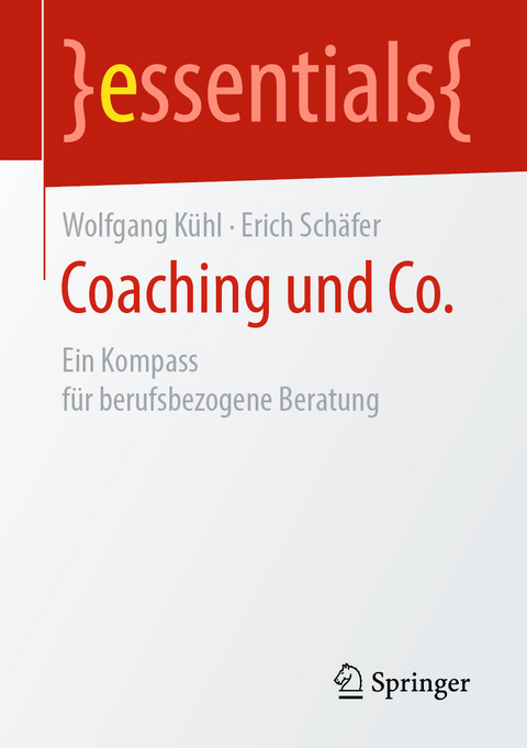 Coaching und Co. - Wolfgang K&uuml;hl, Erich Sch&auml;fer