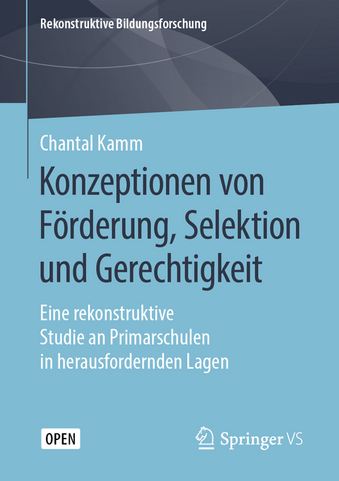 Konzeptionen von F&ouml;rderung, Selektion und Gerechtigkeit - Chantal Kamm