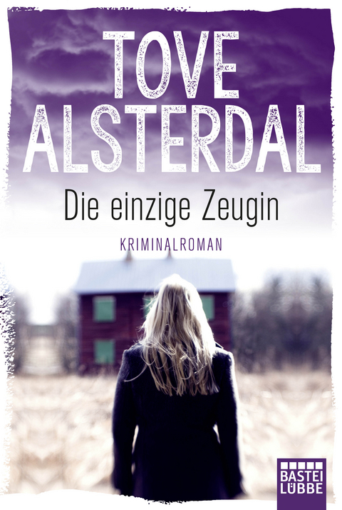 Die einzige Zeugin - Tove Alsterdal
