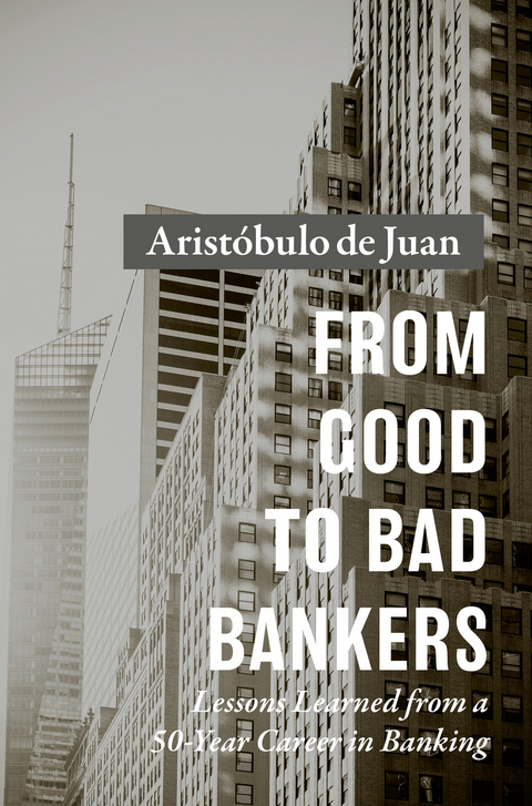From Good to Bad Bankers - Arist&oacute;bulo de Juan