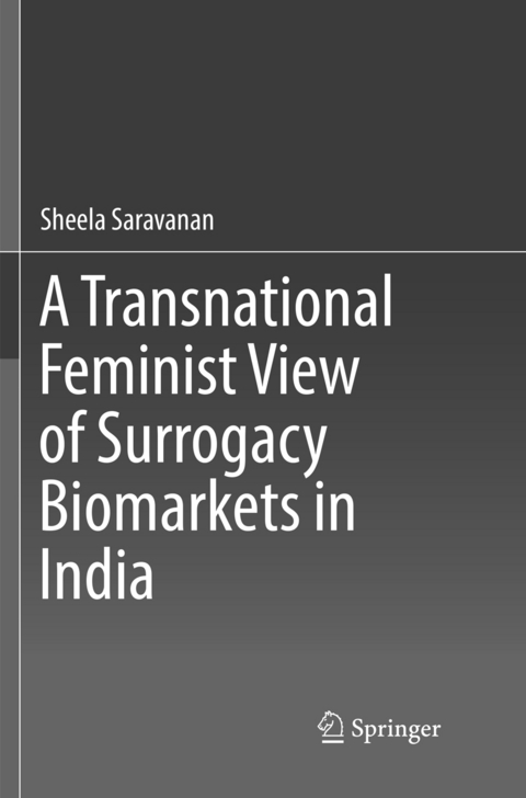 A Transnational Feminist View of Surrogacy Biomarkets in India - Sheela Saravanan