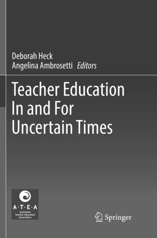 Teacher Education In and For Uncertain Times