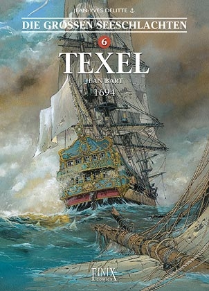 Die Gro&szlig;en Seeschlachten / Texel - Jean-Yves Delitte