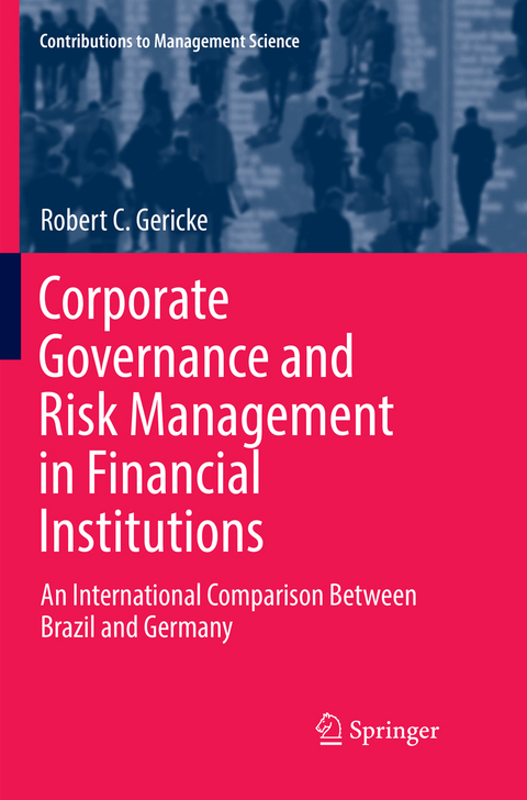 Corporate Governance and Risk Management in Financial Institutions - Robert C. Gericke