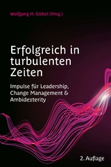 Erfolgreich in turbulenten Zeiten - 