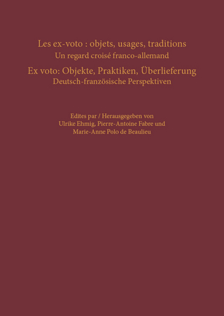 Les ex-voto: objets, usages, traditions – Ex voto: Objekte, Praktiken, Überlieferung