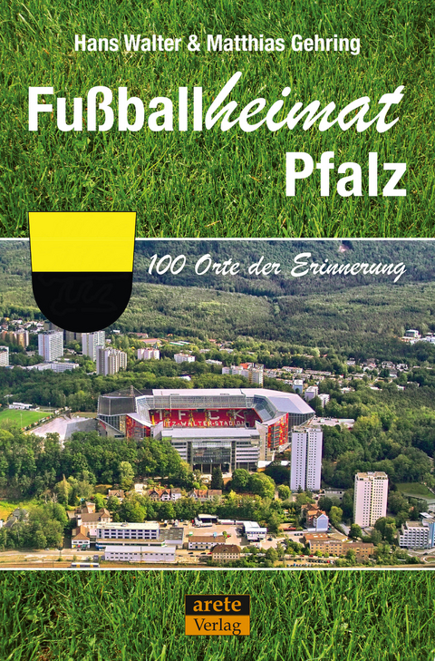 Fu&szlig;ballheimat Pfalz - Hans Walter, Matthias Gehring