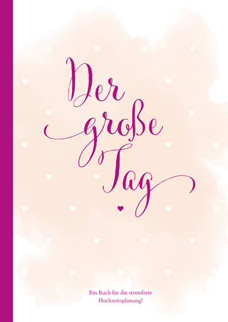 Hochzeitsplaner „der große Tag“ – umfangreicher Wedding Planner, Hochzeits Organizer (Hardcover, 200 Seiten) zum Ausfüllen, mit vielen Checklisten, Tipps, Jahresübersicht, Kalender, etc. um die Hochzeit perfekt zu organisieren
