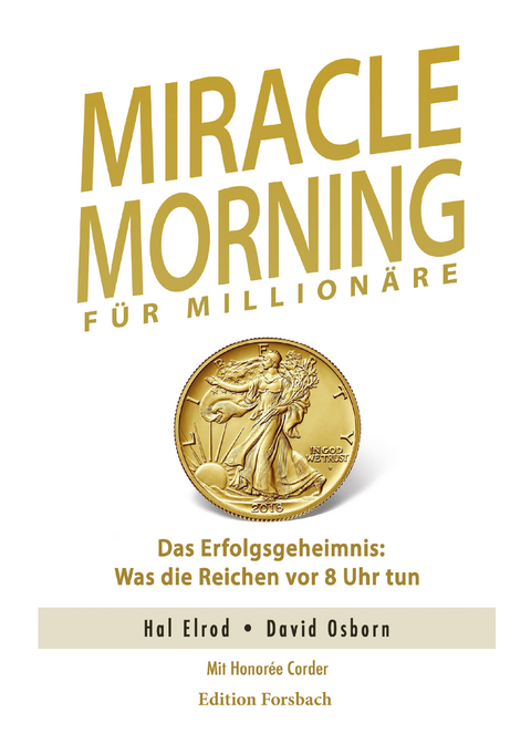 Miracle Morning f&uuml;r Million&auml;re - Hal Elrod, David Osborn, Honor&eacute;e Corder