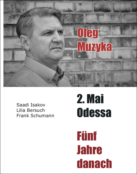 Brennendes Gewissen - Frank Schumann, Saadi Isakov, Oleg Muzyka, Lilia Bersuch