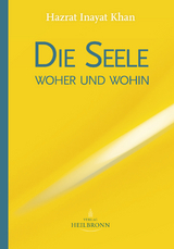 Die Seele - woher und wohin - Hazrat Inayat Khan