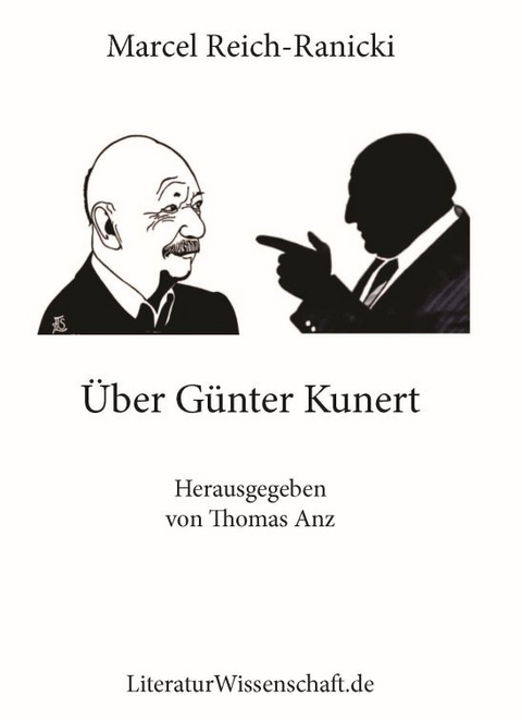&Uuml;ber G&uuml;nter Kunert - Marcel Reich-Ranicki