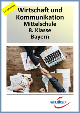 boZ Wirtschaft Mittelschule 8. Klasse Bayern - aktueller Lehrplan und LehrplanPlus (mit Videosequenzen) - digitales Buch für die Schule, anpassbar auf jedes Niveau