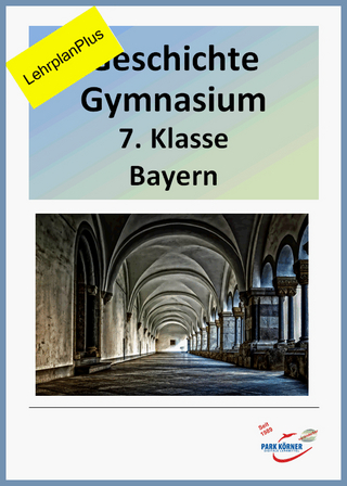 Neu Geschichte Gymnasium Bayern 7. Klasse - mit eingebetteten Videosequenzen - aktueller Lehrplan und LehrplanPlus - digitales Buch für die Schule, anpassbar auf jedes Niveau