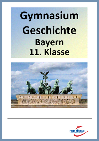 Geschichte Gymnasium Bayern 11. Klasse - mit eingebetteten Videosequenzen - digitales Buch für die Schule, anpassbar auf jedes Niveau