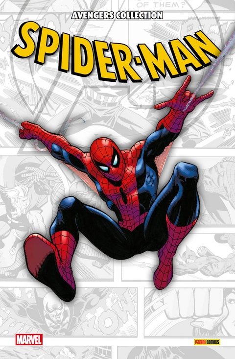 Avengers Collection: Spider-Man - Robbie Thompson, Mark Bagley, J. Michael Straczynski, John Romita Jr., Dan Slott, Marcos Mart&iacute;n, Nick Spencer, Ryan Ottley