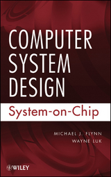 Computer System Design -  Michael J. Flynn,  Wayne Luk