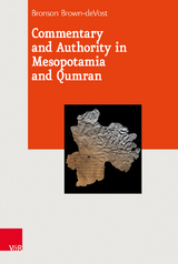 Commentary and Authority in Mesopotamia and Qumran - Bronson Brown-deVost