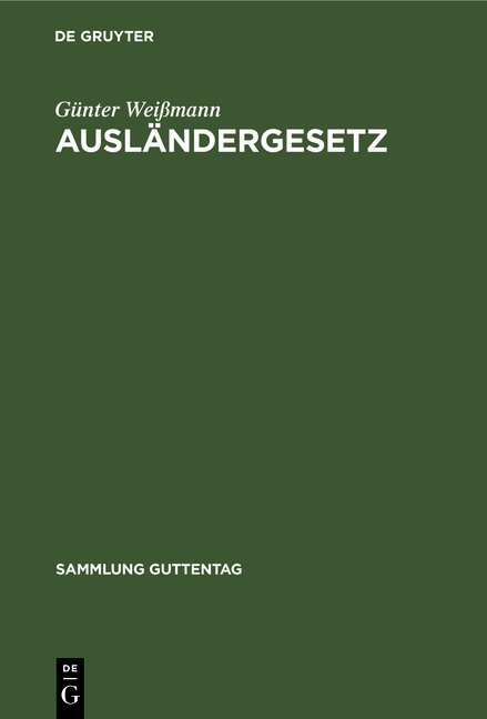 Ausl&auml;ndergesetz - G&uuml;nter Wei&szlig;mann
