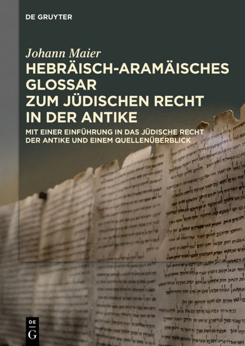 Hebr&auml;isch-aram&auml;isches Glossar zum j&uuml;dischen Recht in der Antike - Johann Maier (&dagger;)